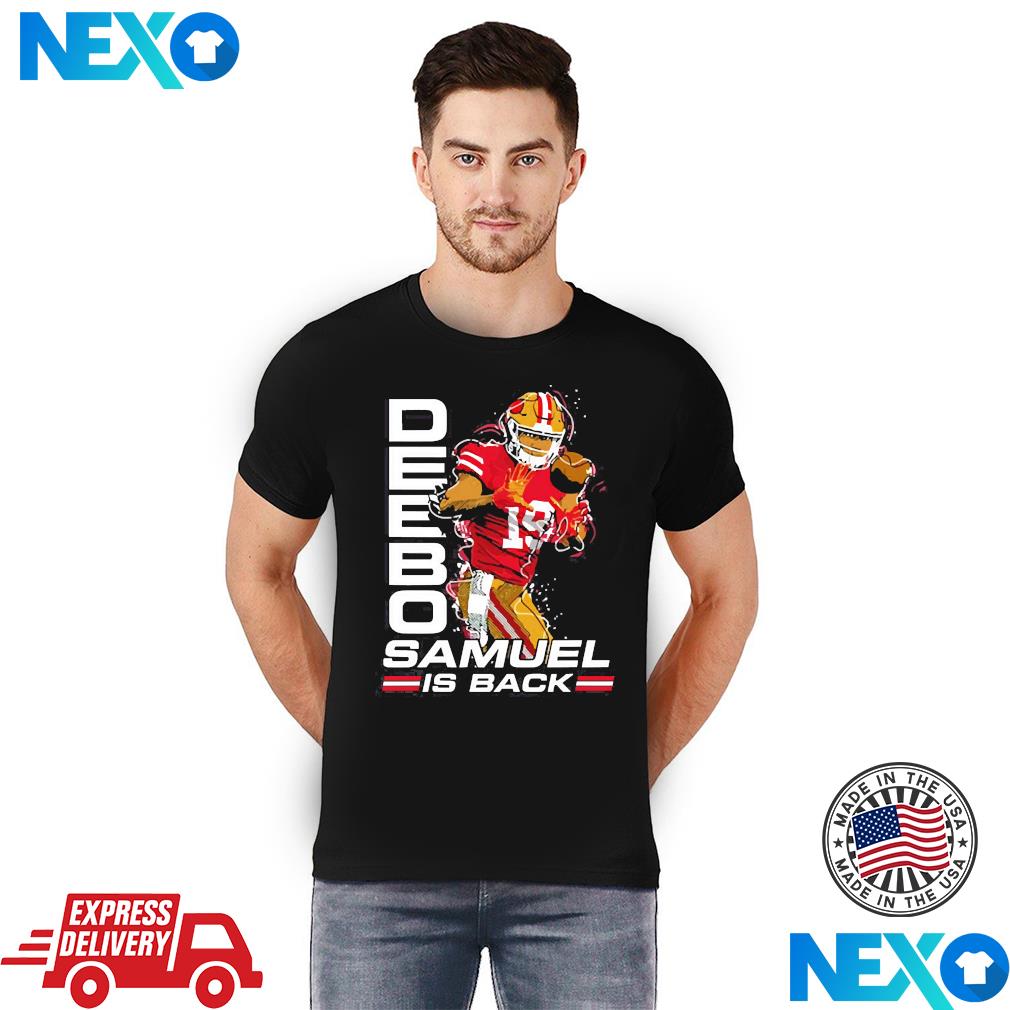 Deebo samuel wearing deebo samuel is back shirt - Trend T Shirt Store Online