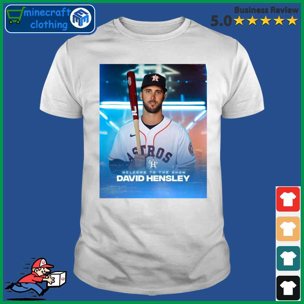 Houston Astros Welcome To The Show David Hensley T-Shirt