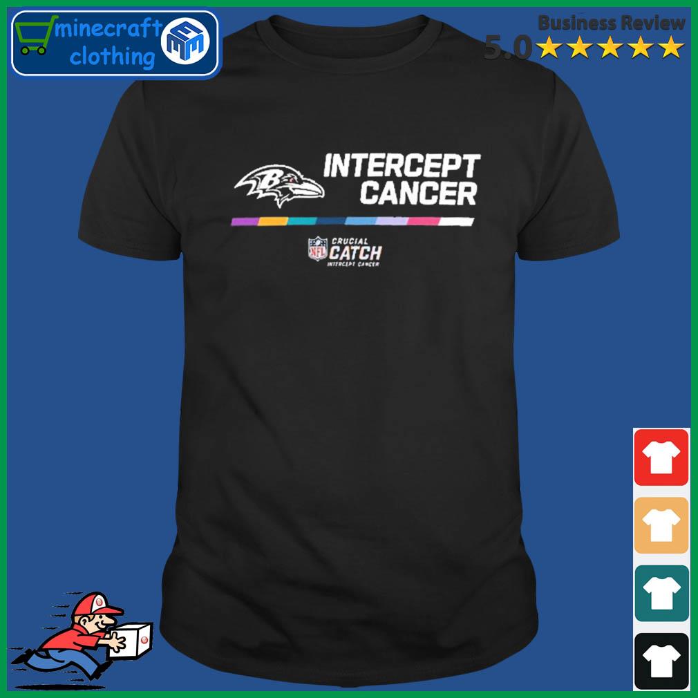 Baltimore Ravens Intercept Cancer 2022 NFL Crucial Catch Shirt, hoodie,  sweater, long sleeve and tank top