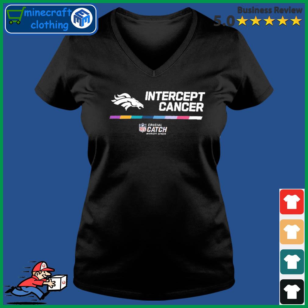 Denver Broncos crucial catch intercept cancer your fight is our fight  shirt, hoodie, sweater, long sleeve and tank top