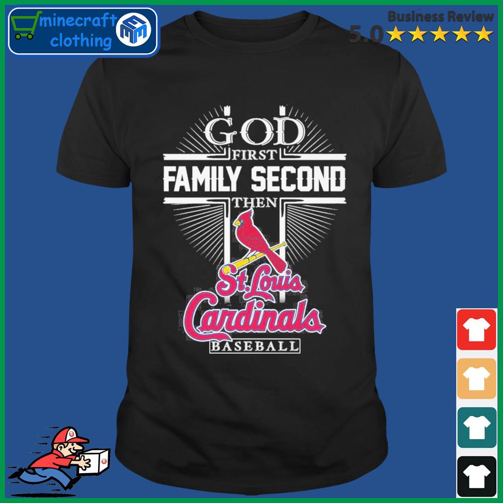 God first family second then St. Louis Cardinals baseball shirt, hoodie,  sweater, long sleeve and tank top