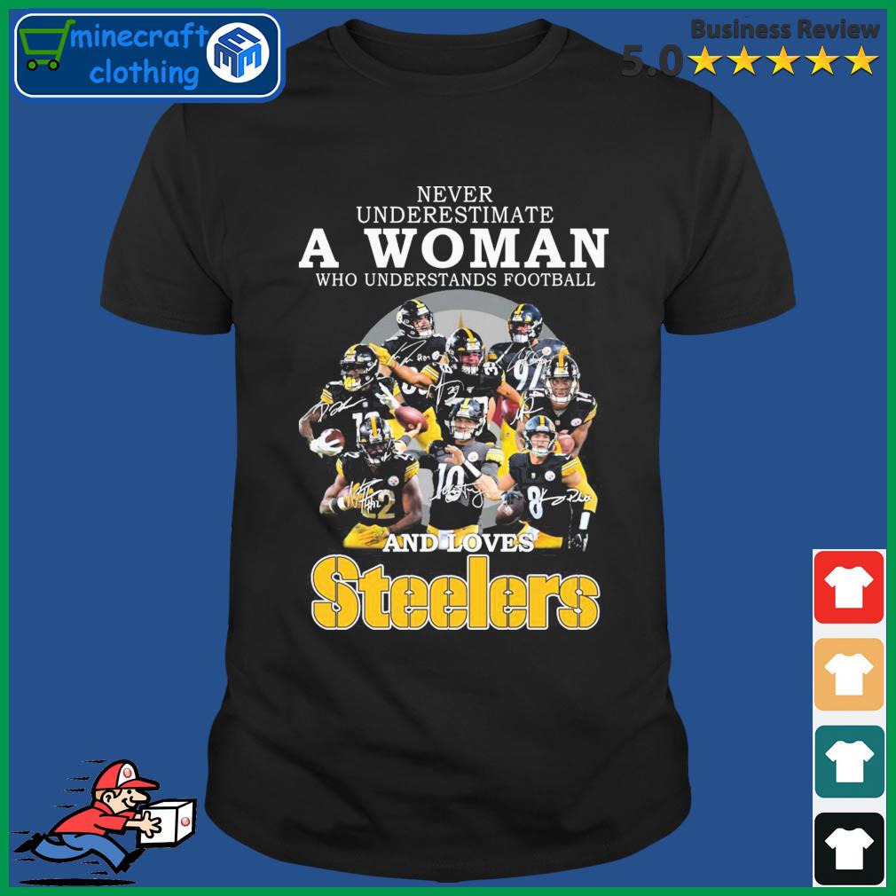 Never Underestimate A Woman Who Understand Football And Loves Pittsburgh Steelers 2022 Signatures Shirt