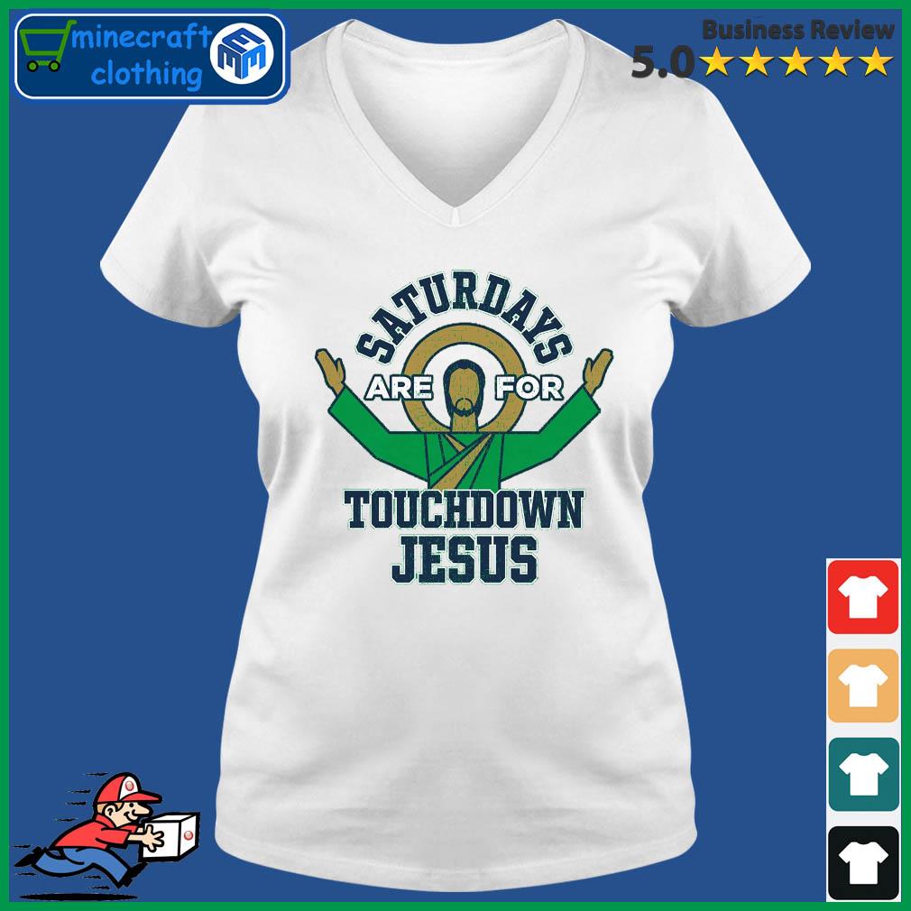 Notre Dame Fighting Irish Saturdays Are For Touchdown Jesus Shirt Ladies V-neck Tee