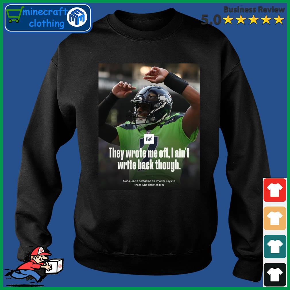 Geno Smith I Ain't Write Back Though shirt, hoodie, sweater, longsleeve and  V-neck T-shirt