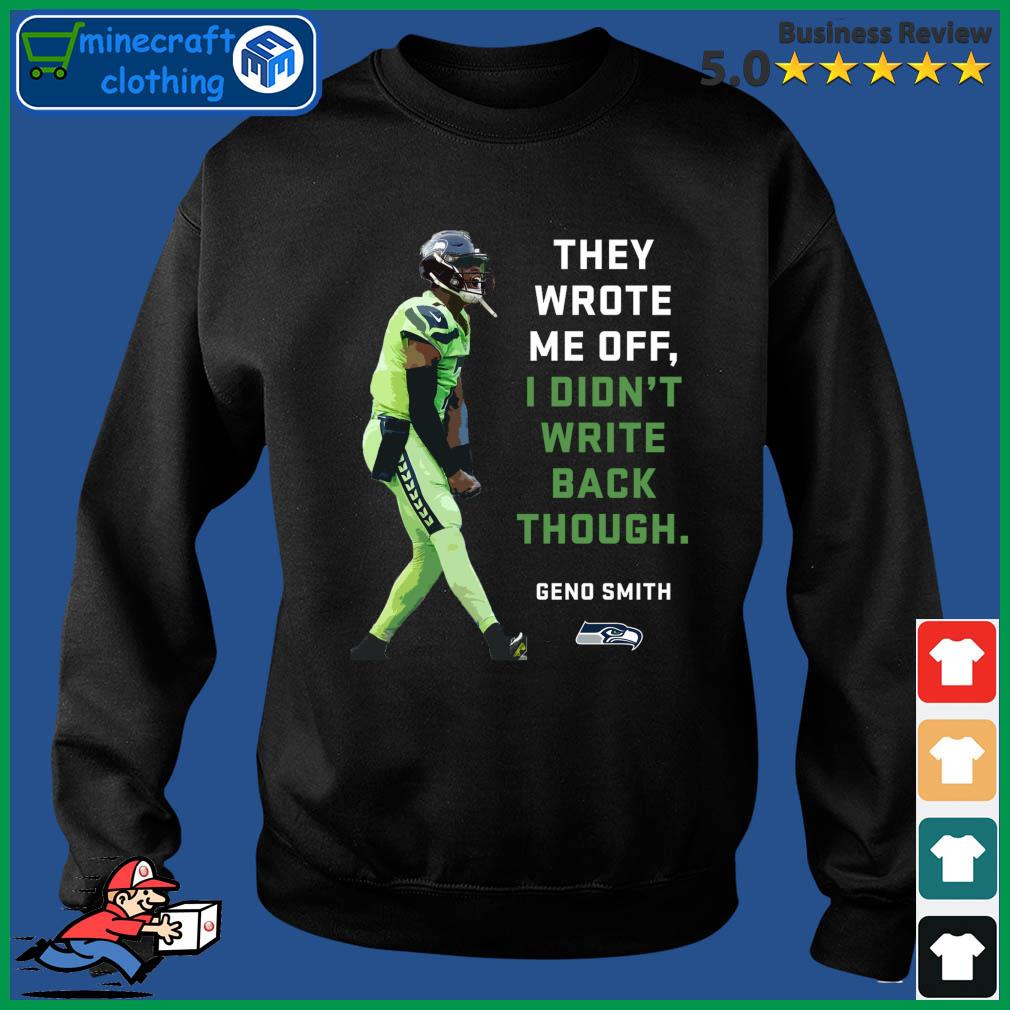 Seattle Seahawks Geno Smith I Ain't Write Back Tho Shirt, hoodie, sweater,  long sleeve and tank top