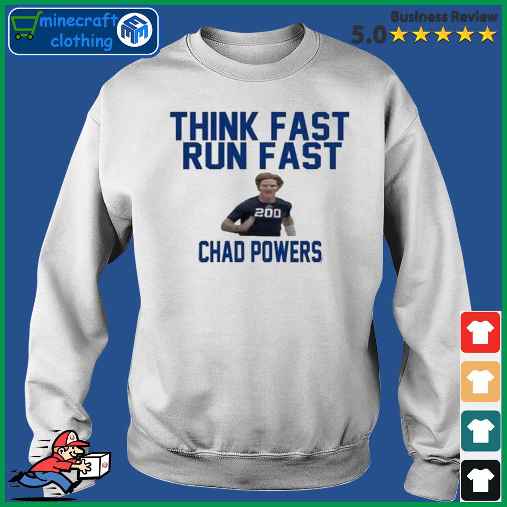 Think Fast Run Fast Chad Powers 200 Shirt Sweater