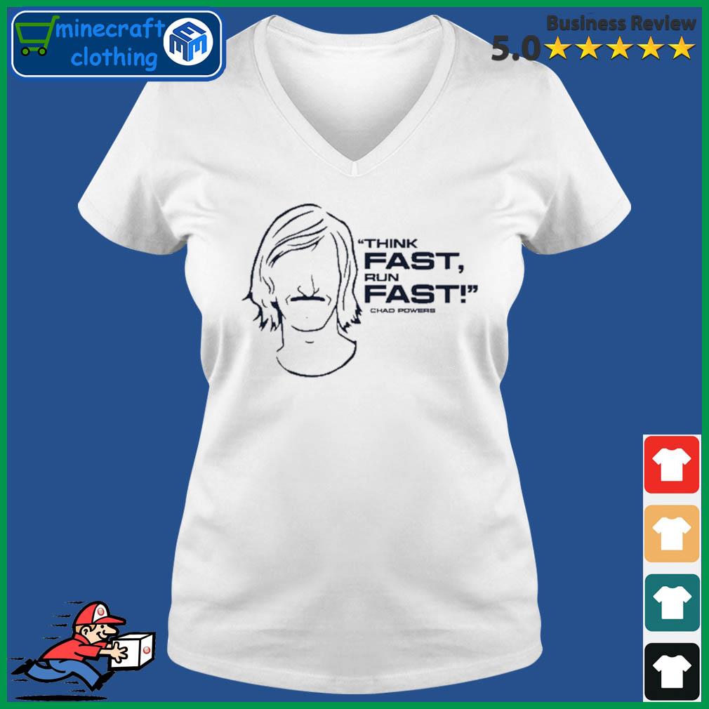 Think Fast, Run Fast Chad Powers T-Shirt Ladies V-neck Tee