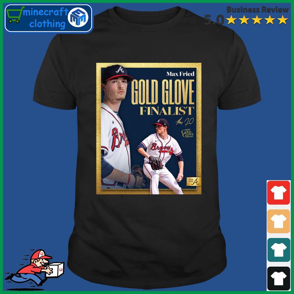 Atlanta Braves Max Fried Gold Glove Finalist signature shirt