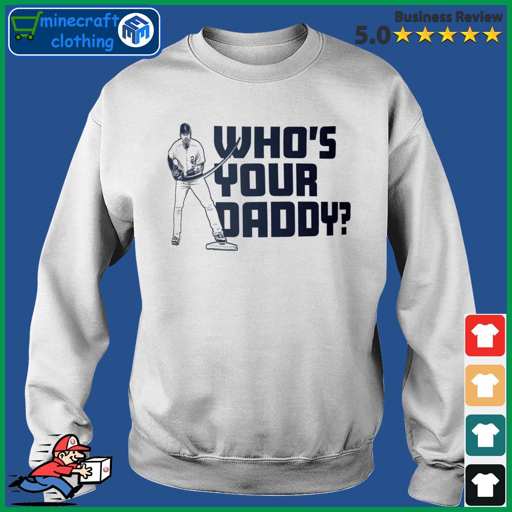 New York Yankees who's your daddy shirt, hoodie, sweater, long sleeve and  tank top