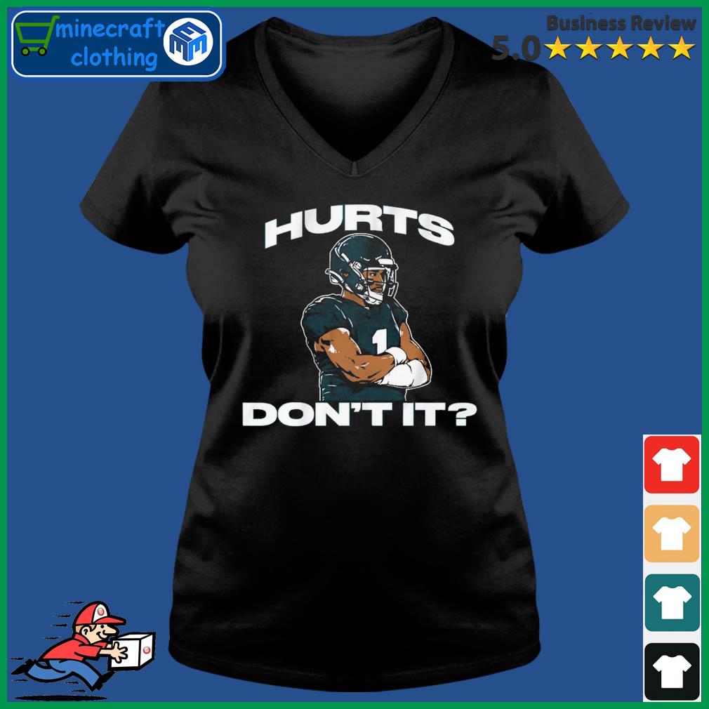 Jalen Hurts Don't It Football American Philadelphia Eagles NFL T-Shirt,  hoodie, sweater, long sleeve and tank top