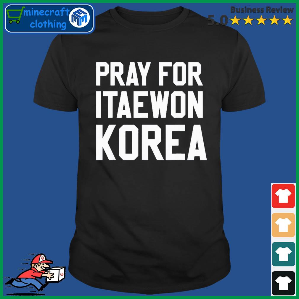Pray For Korea Itaewon Strong Horror Halloween 29.10.22 T-Shirt