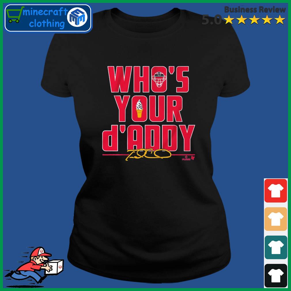 Travis d'Arnaud who's your D'Addy signature 2022 T-shirt, hoodie, sweater,  long sleeve and tank top