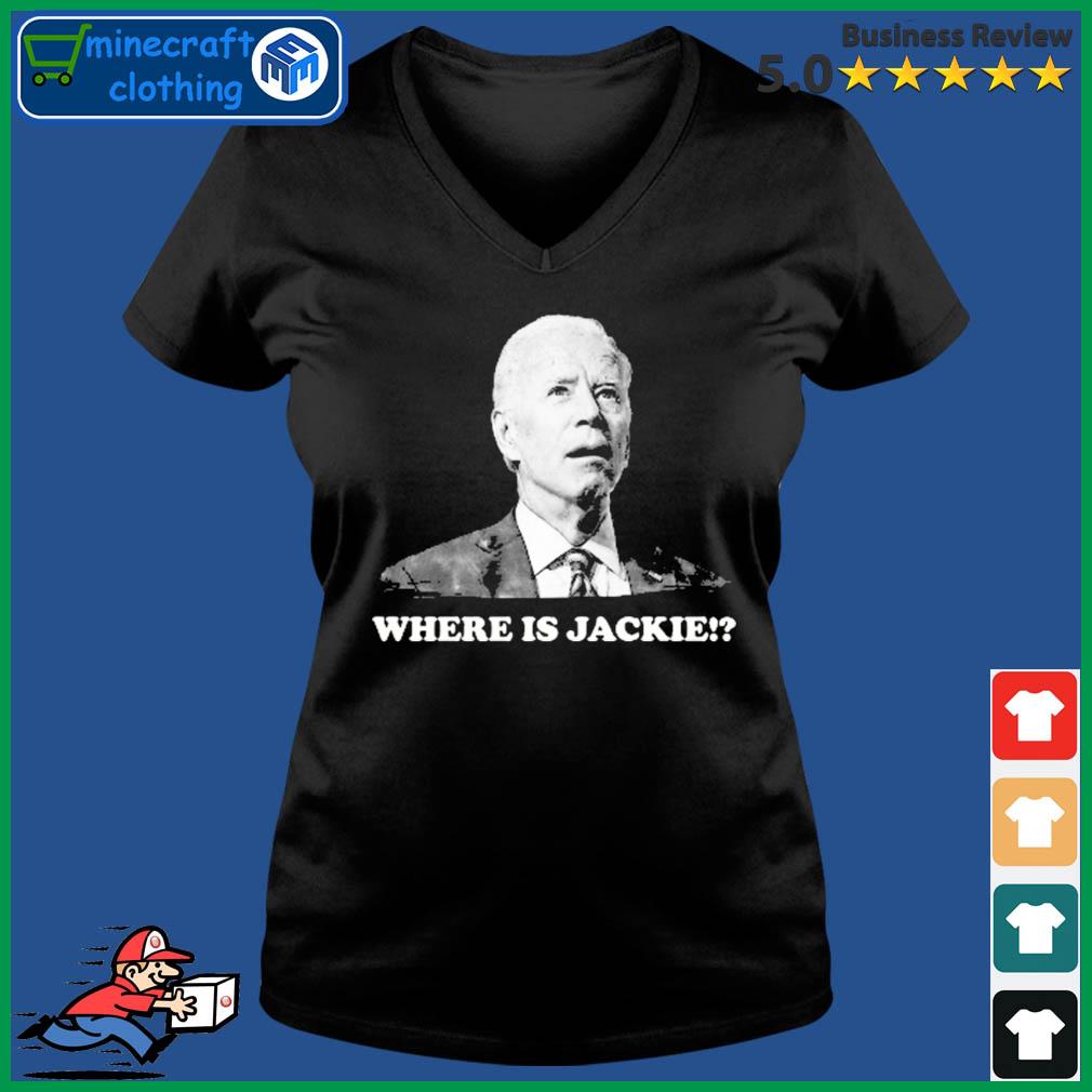 Where is Jackie Walorski , President Joe Biden Confused T-Shirt Ladies V-neck Tee