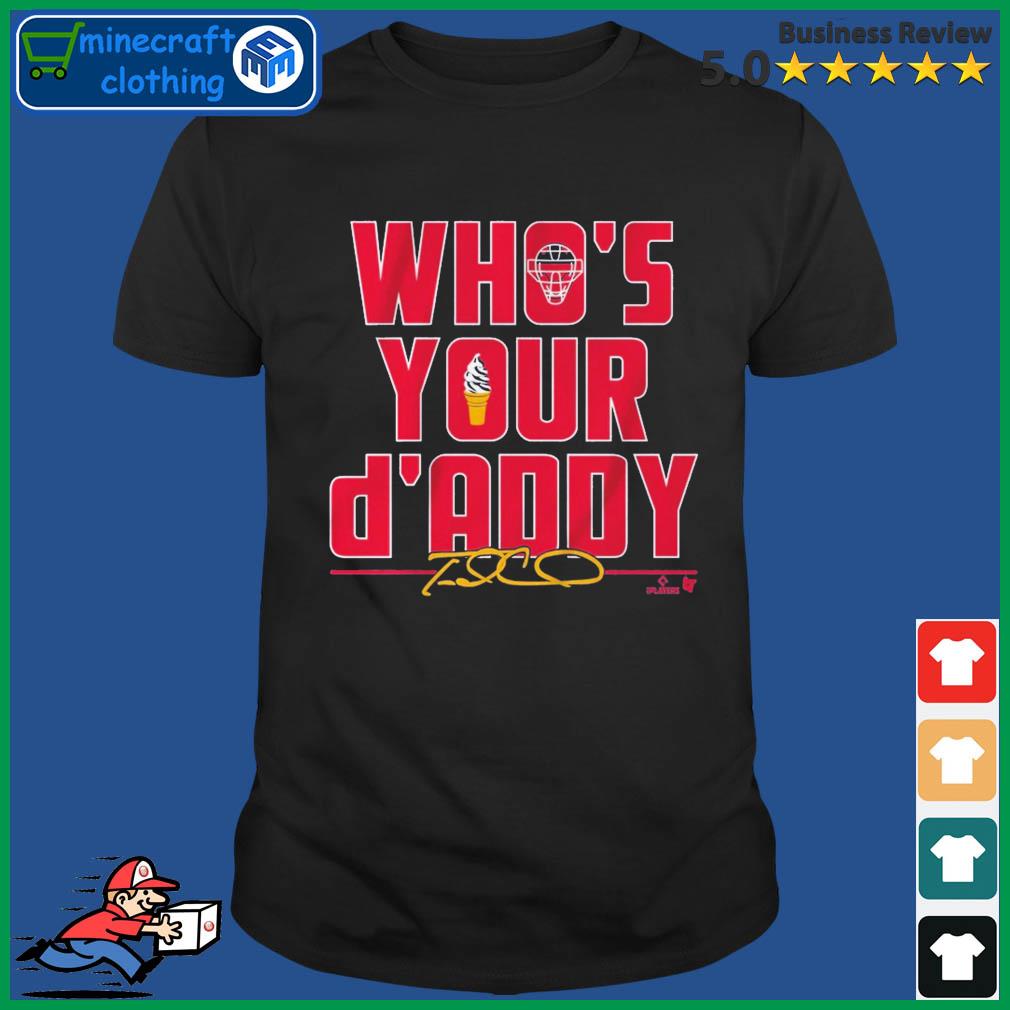Travis D'arnaud Who's Your D'addy Shirt, hoodie, sweater, long sleeve and  tank top