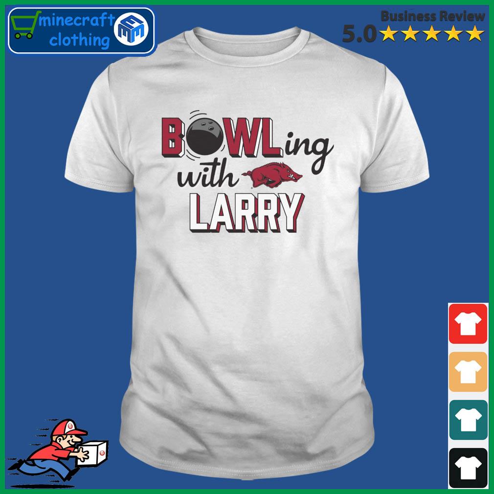 Arkansas Razorbacks Bowling With Larry Shirt