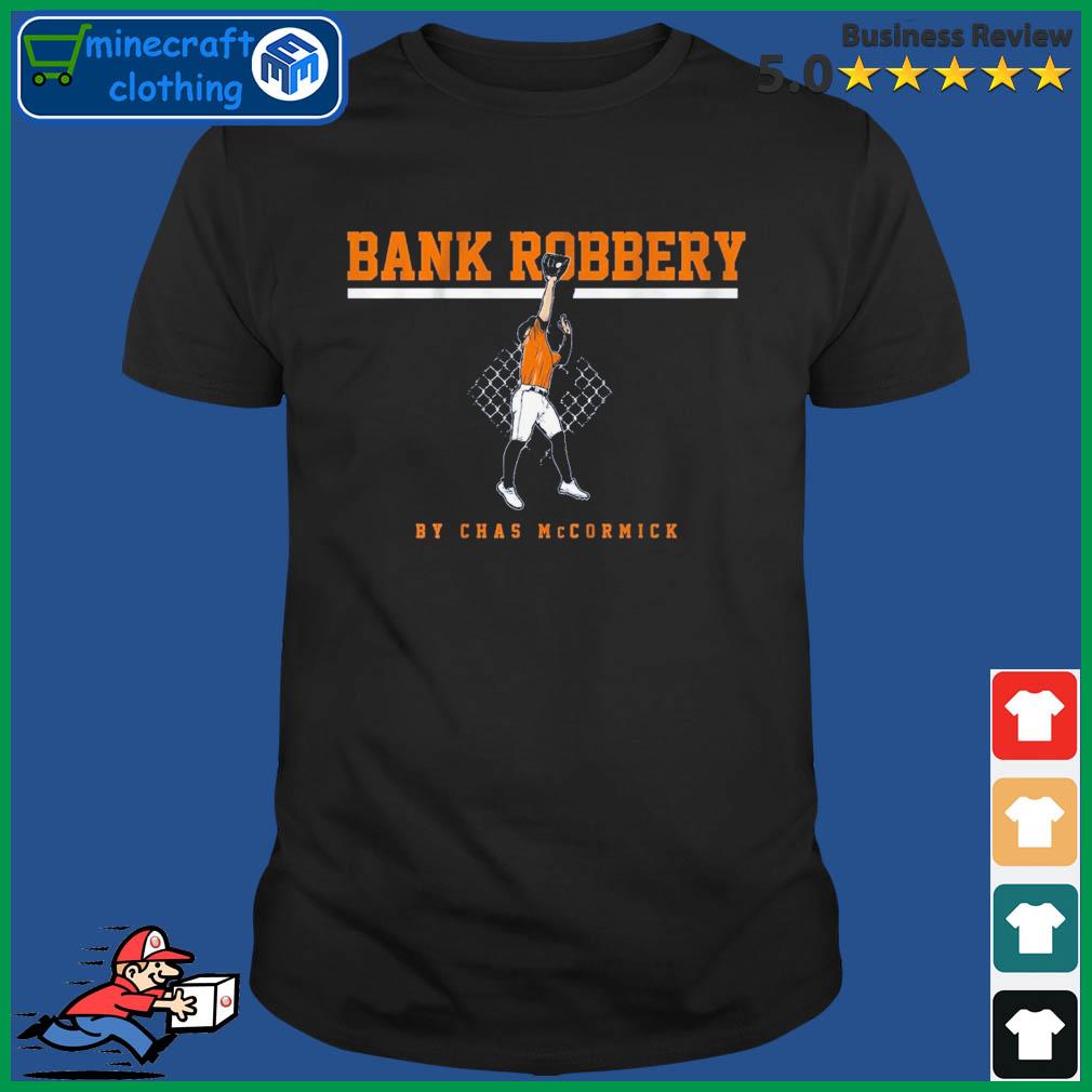 Houston Astros Chas Mccormick The Bank Robbery Shirt, hoodie