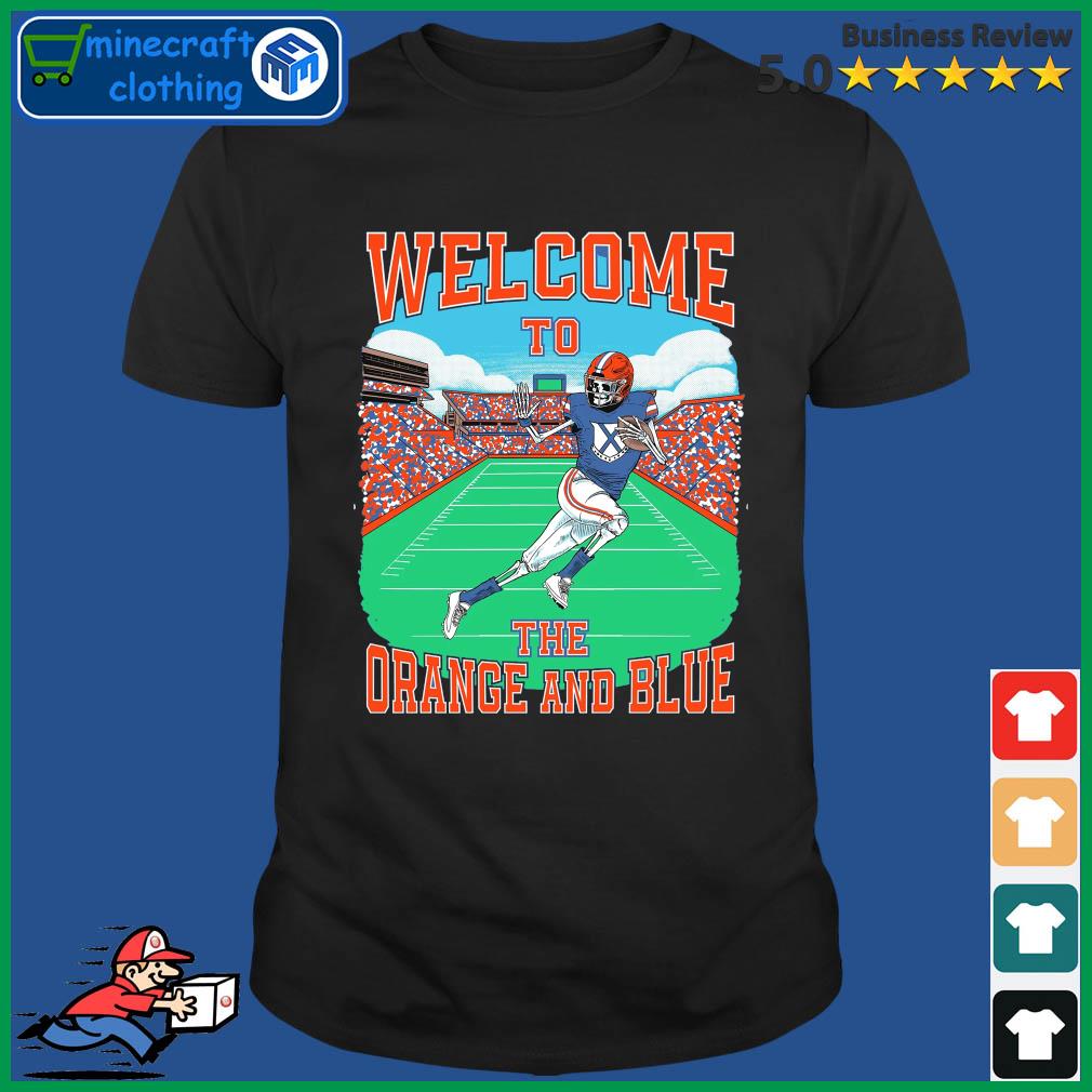 Florida Gators Welcome To The Orange And Blue Shirt