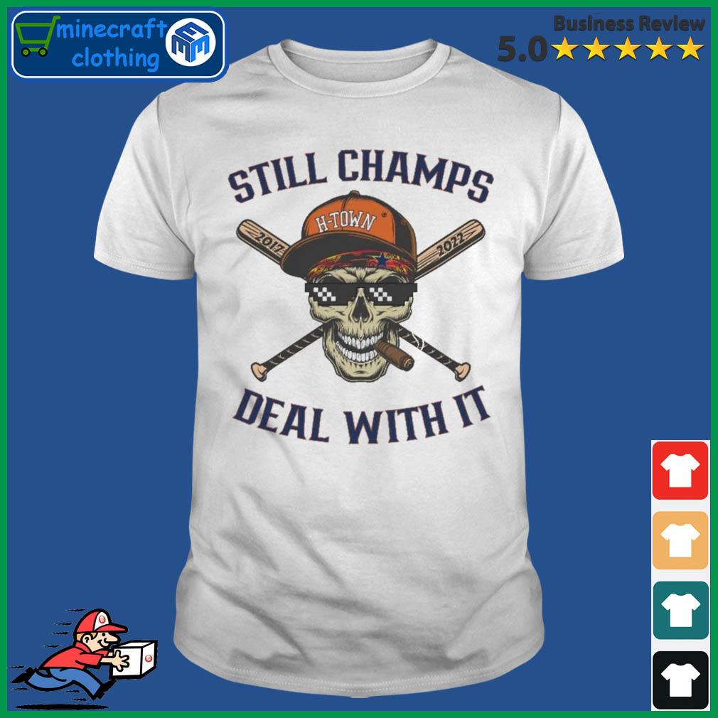 Skull Houston Astros 2017 Champs Deal With It Shirt, hoodie, sweater, long  sleeve and tank top