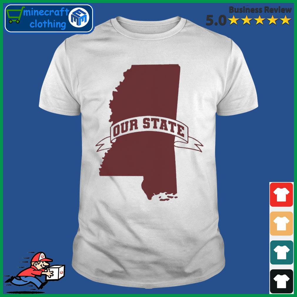 Mississippi State Bulldogs Our State Shirt