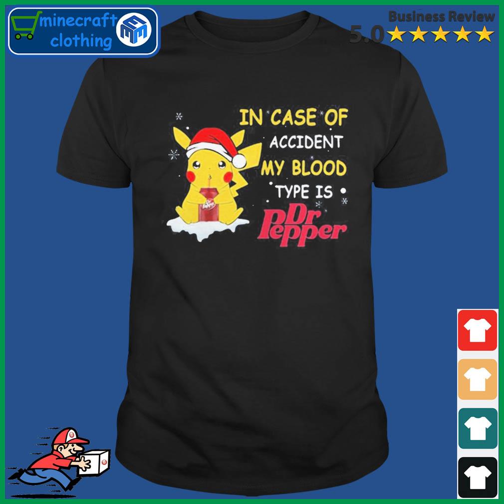 Pikachu In Case Of Accident My Blood Type Is Dr Pepper Christmas Shirt