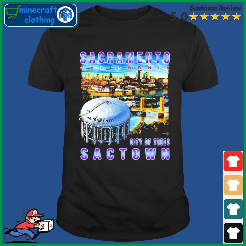 Sacramento Kings California City Of Trees Sactown shirt