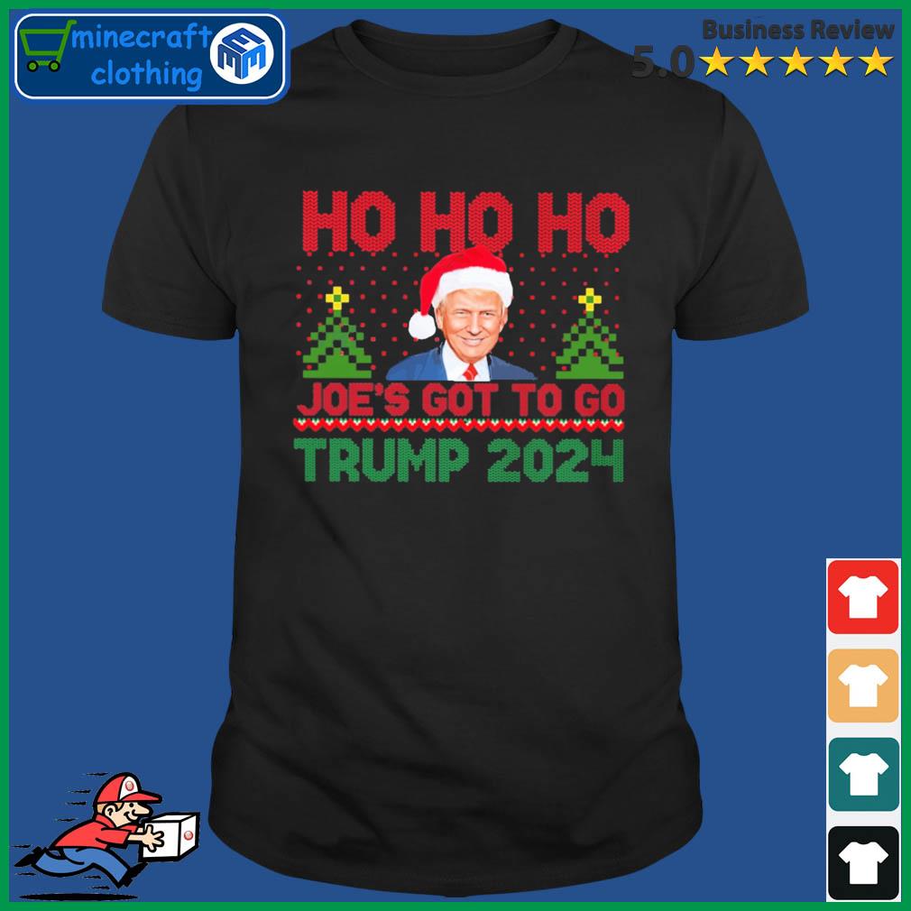 Santa Trump 2024 Ho Ho Ho Joe's Got To Go Shirt