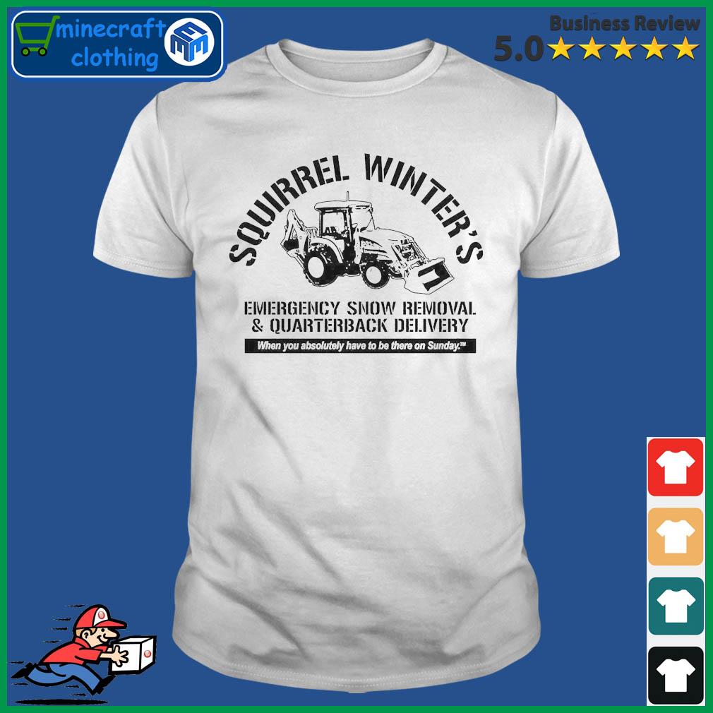 Squirrel Winter's Emergency Snow Removal And Quarterback Delivery Shirt