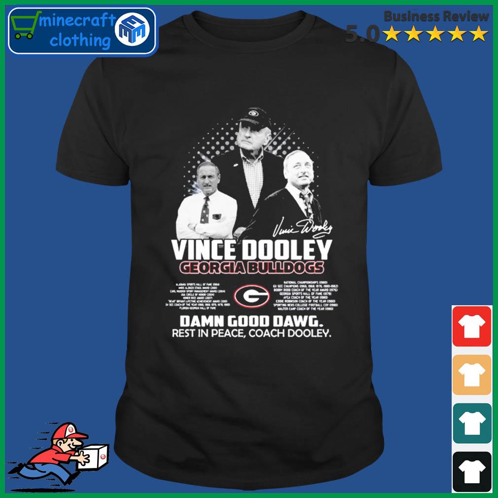 Vince Dooley Georgia Bulldogs Damn Good Dawg Rest In Peace, Coach Dooley Shirt