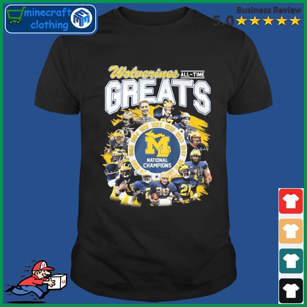 Wolverines All Time Greats National Champions Signature Shirt